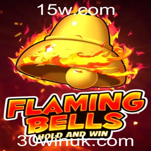 Flaming Bells: O Fascinante Mundo de 30win