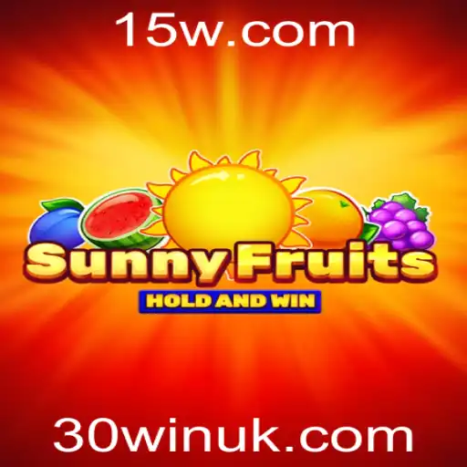 Explorando o Fascinante Mundo de SunnyFruits: Um Guia Completo para Vencer com 30win