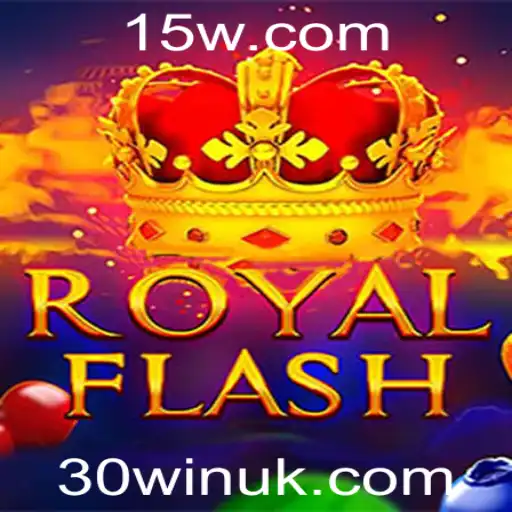 RoyalFlash: Domine o Jogo e Descubra as Regras do 30win